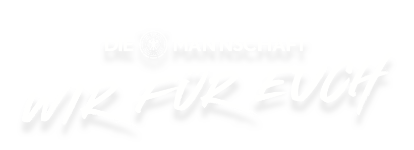 Die Mannschaft - Wir für euch